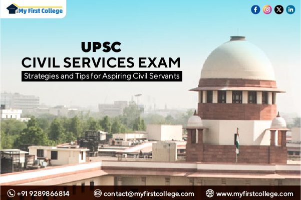 UPSC Civil Services Exam: Strategies and Tips for Aspiring Civil Servants