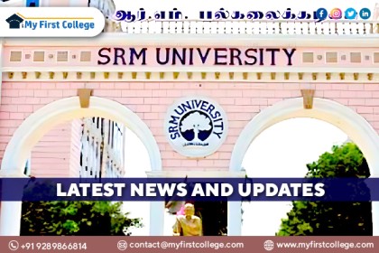 SRM University Chennai: Latest News and Updates