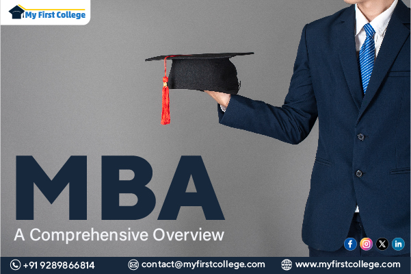 Master of Business Administration (MBA): A Comprehensive Overview