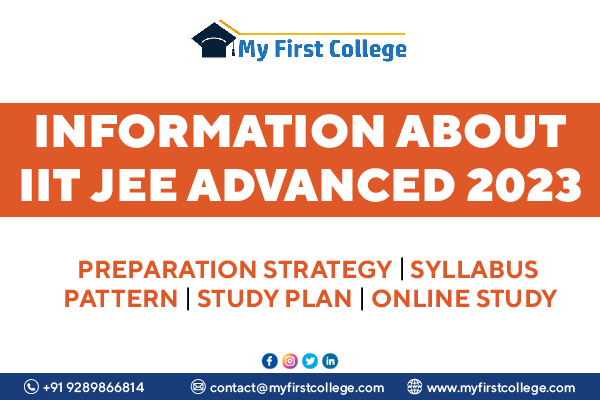 Information About IIT JEE Advanced 2023 – Preparation Strategy, Syllabus, Pattern and Study Plan