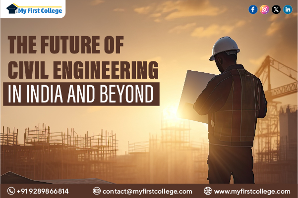 The Future of Civil Engineering in India and Beyond