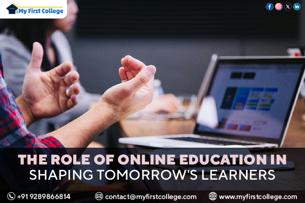 The Role of Online Education in Shaping Tomorrow's Learners